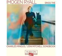 Imogen Ryall Imogen Ryall Sings the Charles Mingus/Joni Mitchel (CD) (US IMPORT)