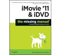 iMovie ′11 and iDVD: The Missing Manual (Missing Manuals)