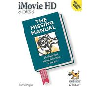 iMovie HD & iDVD 5: The Missing Manual