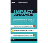 Impact Analysis: Assessing the Impact of Changes in Business Processes and Strategies