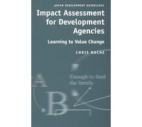Impact Assessment for Development Agencies: Learning to Value Change