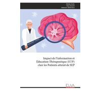 Impact de l’information et Éducation Thérapeutique (ETP) chez les Patients atteint de SEP