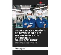 Impact de la Pandémie de Covid-19 Sur Les Performances de l'Industrie Manufacturière: AFRICA IMPROVED FOOD RWANDA LTD