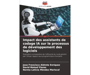 Impact des assistants de codage IA sur le processus de développement des logiciels: Évaluation comparative de l'efficacité du code généré par l'IA par rapport aux programmeurs humains