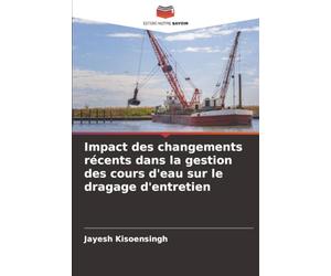 Impact des changements récents dans la gestion des cours d'eau sur le dragage d'entretien