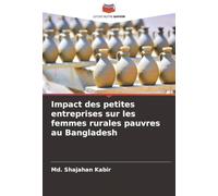 Impact des petites entreprises sur les femmes rurales pauvres au Bangladesh