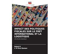 IMPACT DES POLITIQUES FISCALES SUR LE FRET INTERNATIONAL ET LA LOGISTIQUE: Une étude analytique