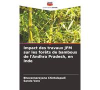 Impact des travaux JFM sur les forêts de bambous de l'Andhra Pradesh, en Inde