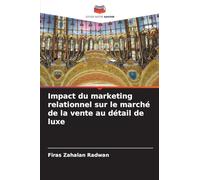 Impact du marketing relationnel sur le marché de la vente au détail de luxe