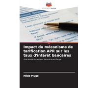 Impact du mécanisme de tarification APR sur les taux d'intérêt bancaires: Une étude du secteur bancaire au Kenya