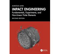 Impact Engineering: Fundamentals, Experiments, Nonlinear Finite Elements