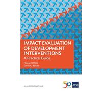 Impact Evaluation of Development Interventions: A Practical Guide