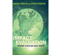 Impact Evaluation: Treatment Effects and Causal Analysis