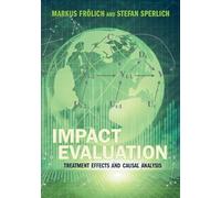 Impact Evaluation: Treatment Effects and Causal Analysis