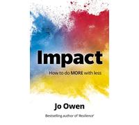 Impact – How to do MORE with less