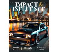 Impact & Influence Magazine: June 2025: 6