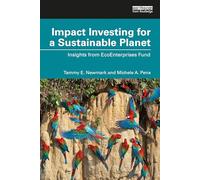 Impact Investing for a Sustainable Planet: Insights from EcoEnterprises Fund