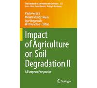 Impact of Agriculture on Soil Degradation II: A European Perspective: 121 (The Handbook of Environmental Chemistry, 121)