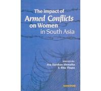 Impact of Armed Conflicts on Women in South Asia