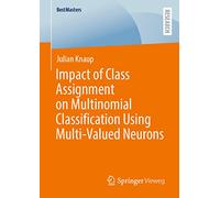 Impact of Class Assignment on Multinomial Classification Using Multi-Valued Neurons (BestMasters)