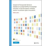 Impact of Corporate Venture Capital on sustainability knowledge transfer in the European mobility sector to achieve open innovation (Estudios)