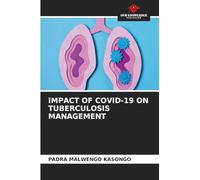 Impact of Covid-19 on Tuberculosis Management