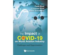 Impact Of Covid-19 On World Aviation Industry, The: Challenges And Opportunities