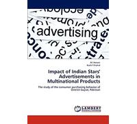 Impact of Indian Stars' Advertisements in Multinational Products: The study of the consumer purchasing behavior of District Gujrat, Pakistan
