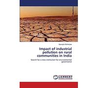 Impact of industrial pollution on rural communities in India: Search for a new institution for environmental governance