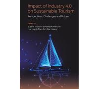 Impact of Industry 4.0 on Sustainable Tourism: Perspectives, Challenges and Future