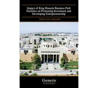 Impact of King Hussein Business Park Facilities on Promoting Investment and Developing Entrepreneurship
