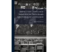 Impact of Language Immersion Programs on Foreign Language