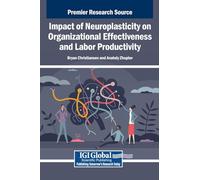 Impact of Neuroplasticity on Organizational Effectiveness and Labor Productivity