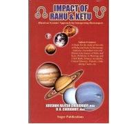 Impact of Rahu and Ketu: Based on Systems' Approach for Interpreting Horoscopes