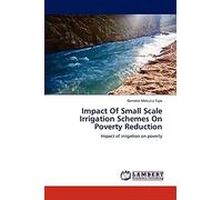 Impact Of Small Scale Irrigation Schemes On Poverty Reduction: Impact of irrigation on poverty