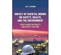 Impact of Societal Norms on Safety, Health, and the Environment: Case Studies in Society and Safety Culture