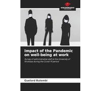 Impact of the Pandemic on well-being at work: Survey of administrative staff at the University of Kinshasa during the Covid-19 period