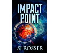 Impact Point: Apocalyptic Action-Adventure Thriller (Robert Spire Adventure Thriller)
