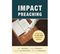 Impact Preaching: A Case for the One-Point Expository Sermon