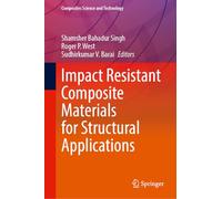 Impact Resistant Composite Materials for Structural Applications (Composites Science and Technology)
