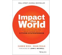 Impact the World: Live Your Values and Drive Change As a Citizen Statesperson