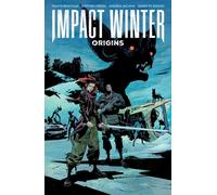 Impact Winter : ORIGINS