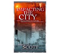 Impacting the City: A Fourfold Spiritual Warfare Strategy for Your Community