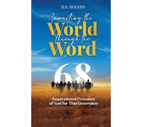 Impacting the World Through the Word: 68 Inspirational Promises of God for This Generation