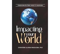 Impacting Your World: Make It Matter