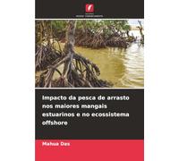 Impacto da pesca de arrasto nos maiores mangais estuarinos e no ecossistema offshore