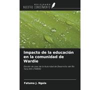 Impacto de la educación en la comunidad de Wardie: Estudio de caso de la Autoridad de Desarrollo del Río Tana Athi (TARDA)