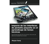 Impacto de las interfaces de pantalla pequeña en el aprendizaje de temas técnicos: Aprendizaje del algoritmo de camino más corto de Dijkstra en plataformas móviles