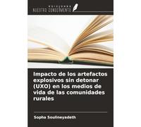 Impacto de los artefactos explosivos sin detonar (UXO) en los medios de vida de las comunidades rurales
