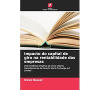 Impacto do capital de giro na rentabilidade das empresas: Uma evidência empírica de cinco setores manufatureiros da Karachi Stock Exchange pvt Limited